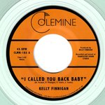 KELLY FINNIGAN / I CALLED YOU BACK BABY (7