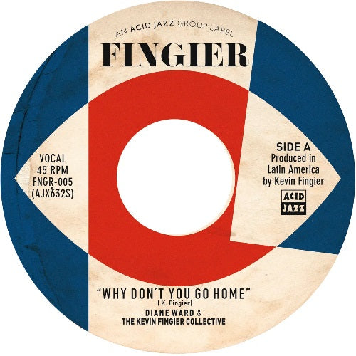 DIANE WARD AND THE KEVIN FINGIER COLLECTIVE / WHY DON'R YOU GO HOME / COCKTAIL DE MEDIANOCHE (7")