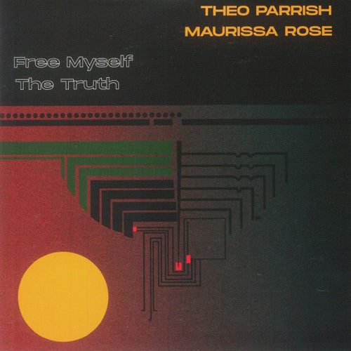 THEO PARRISH, MAURISSA ROSE / FREE MYSELF / THE TRUTH (7")