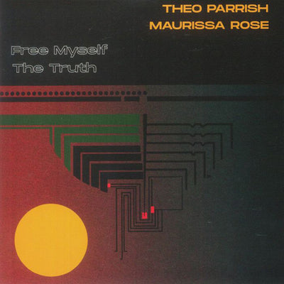 THEO PARRISH, MAURISSA ROSE / FREE MYSELF / THE TRUTH (7")