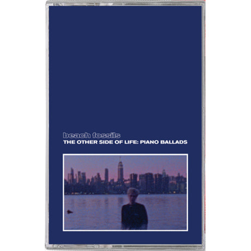 BEACH FOSSILS / THE OTHER SIDE OF LIFE : PIANO BALLADS (TAPE)