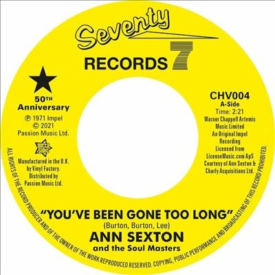 ANN SEXTON / YOU'VE BEEN GONE TOO LONG / I HAD A FIGHT WITH LOVE (7")