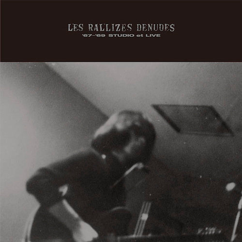 裸のラリーズ (LES RALLIZES DENUDES) / '67-'69 STUDIO ET LIVE (CD)【セール対象外】