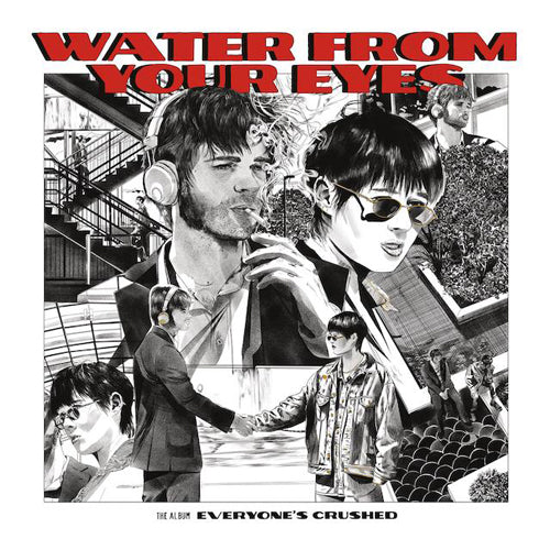 【SALE 20%オフ】WATER FROM YOUR EYES / EVERYONE'S CRUSHED (LTD / RED VINYL) (LP)