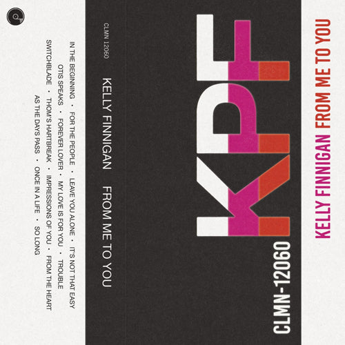 KELLY FINNIGAN / FROM ME TO YOU (TAPE)