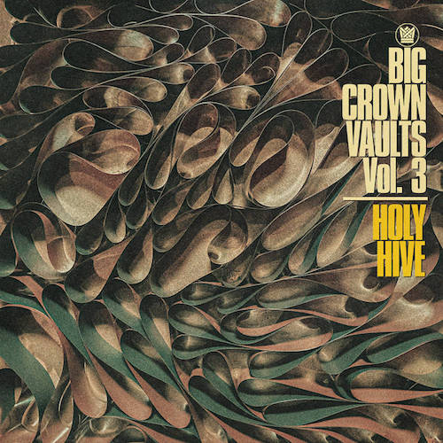 HOLY HIVE / BIG CROWN VAULTS VOL.3 - HOLY HIVE (LP)