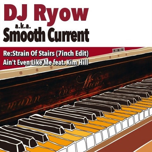 【SALE 20%オフ】DJ RYOW a.k.a. SMOOTH CURRENT / RE:STRAIN OF STAIRS / AIN'T EVEN LIKE ME (7")