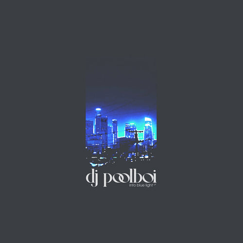 DJ POOLBOI / INTO BLUE LIGHT (LTD / BLUE VINYL) (LP)
