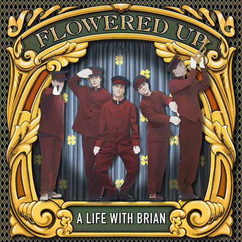 FLOWERED UP / A LIFE WITH BRIAN (180g) (2LP)