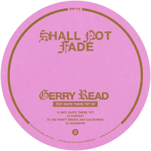 GERRY READ / NOT QUITE THERE YET (LTD / PINK VINYL) (12")