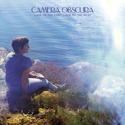 CAMERA OBSCURA / LOOK TO THE EAST, LOOK TO THE WEST (LP)
