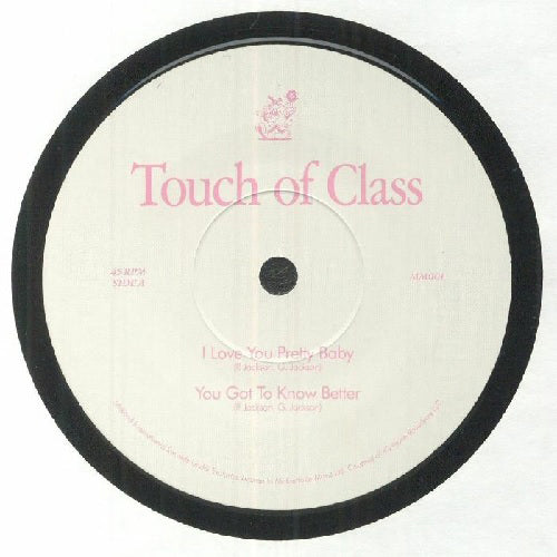 TOUCH OF CLASS / I LOVE YOU PRETTY BABY (7")