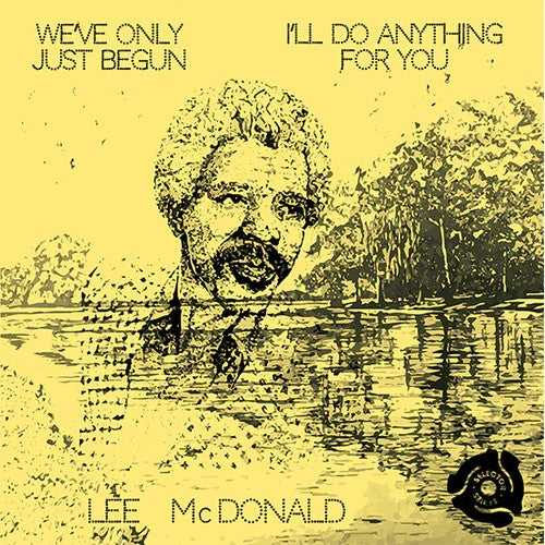 LEE MCDONALD / WE'VE ONLY JUST BEGUN / I'LL DO ANYTHING FOR YOU (7")