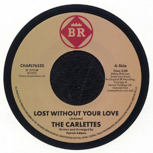 THE CARLETTES / LOST WITHOUT YOUR LOVE / I'M GETTING TIRED (7")