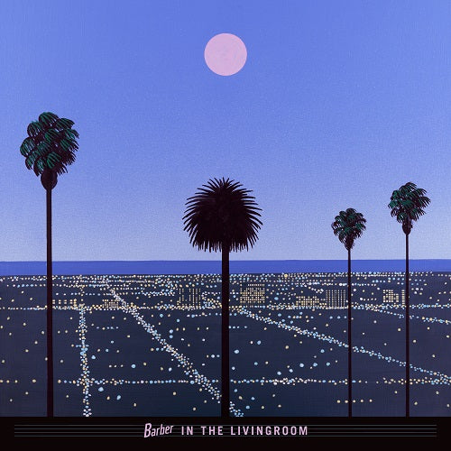 BARBER IN THE LIVINGROOM / MOON & PALMS (LTD / MILKY PINK VINYL) (LP)