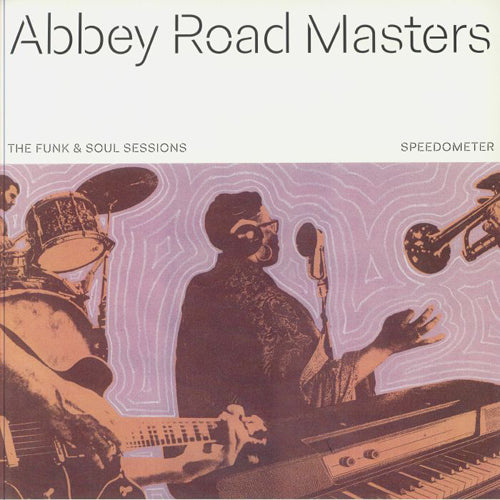 SPEEDOMETER / ABBEY ROAD MASTERS: THE SOUL & FUNK SESSIONS (LP)