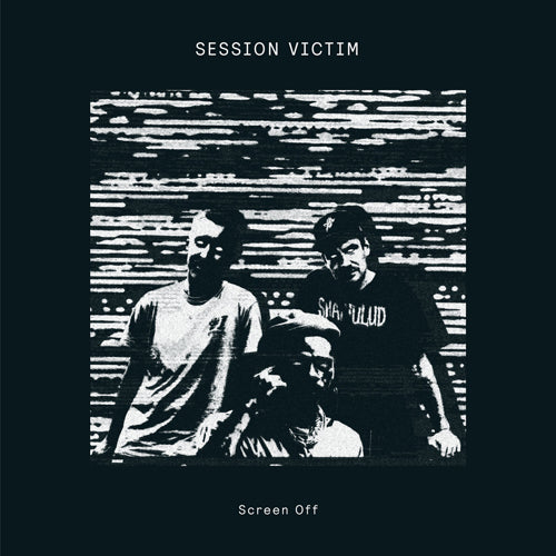 SESSION VICTIM / SCREEN OFF EP (12")