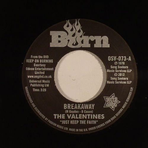 THE VALENTINES / BREAKAWAY b/w THE OHIO PLAYERS / LOVE SLIPPED THROUGH MY FINGERS (7")