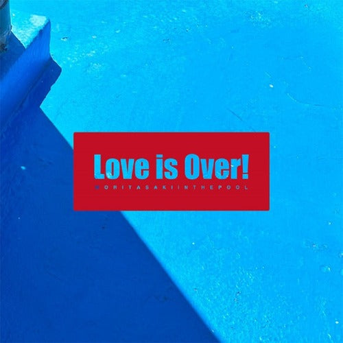 MORITASAKI IN THE POOL / LOVE IS OVER! (CD)