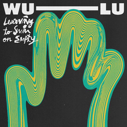 WU-LU / LEARNING TO SWIM ON EMPTY (12")