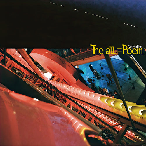 GATEBALLERS / 「THE ALL」=「POEM」 (LP)