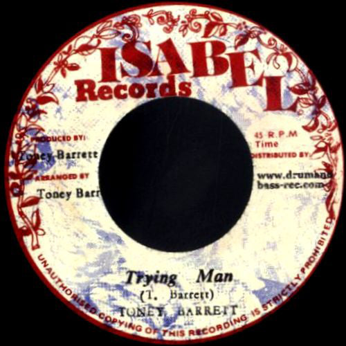 TONEY BARRETT / TRYING MAN (7")