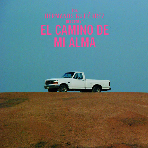 HERMANOS GUTIERREZ / EL CAMINO DE MI ALMA (LP)