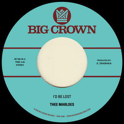 THEE MARLOES / I'D BE LOST b/w WHAT'S ON YOUR MIND (7")
