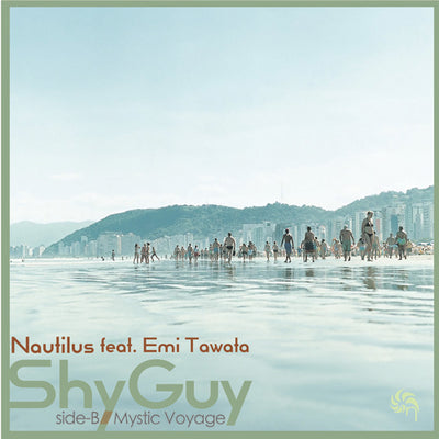 NAUTILUS / SHY GUY feat. EMI TAWATA / MYSTIC VOYAGE (7")