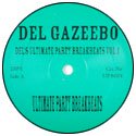 DEL GAZEEBO / DEL'S ULTIMATE PARTY BREAKBEATS VOL.1 (12")