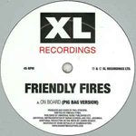 FRIENDLY FIRES / ON BOARD (12")