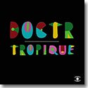 DOCTR / TROPIQUE (12")