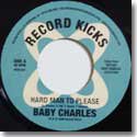 BABY CHARLES / HAND MAN TO PLEASE (7")