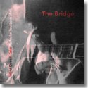 THE BRIDGE / WHAT DOES IT TAKE YOU TO LOVE ME? (CD)