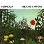 【SALE 20%オフ】SENALADA / MEJORES AMIGOS SENALADA (10")