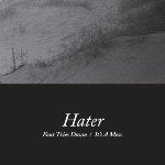 HATER / FOUR TRIES DOWN / IT’S A MESS (7")