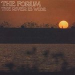 THE FORUM / THE RIVER IS WIDE (LP)