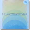 THE MOST SERENE REPUBLIC / ... AND THE EVER EXPANDING UNIVERSE (LP)