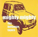 MIGHTY MIGHTY / THE BETAMAX TAPES (CD)