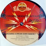 CROWN HEIGHTS AFFAIR / DREAMING A DREAM (GOES DANCIN') (12")