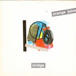 ORANGE JUICE / BRIDGE (12")