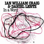 IAN WILLIAM CRAIG & DANIEL / FRKWYS VOL. 16: IN A WORD (LP)