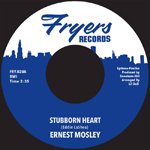ERNEST MOSLEY / STUBBORN HEART / KEEP ON LOVING ME (7")