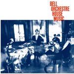 BELL ORCHESTRE / HOUSE MUSIC (LP)