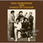 RON HENDERSON AND CHOICE OF COLOUR / HOOKED ON YOUR LOVE - RARE TRACKS (LP)