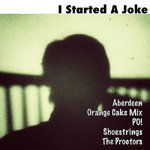 V.A. (ABERDEEN, THE PROCTORS etc...) / I STARTED A JOKE (CDEP)