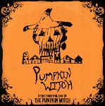 PUMPKIN WITCH / IN THE FRIGHTFUL GAZE OF THE PUMPKIN WITCH (LP)