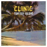 CLINIC / FANTASY ISLAND (LTD / BLUE VINYL) (LP+DL)