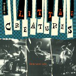 LITTLE CREATURES / NEED YOUR LOVE (7")