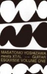 【SALE 20%オフ】Masatomo Yoshizawa meets XTAL / Guitar Esquisse Volume One : 2nd edition (TAPE)